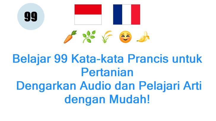 Belajar 99 Kata-kata Prancis untuk Pertanian: Dengarkan Audio dan Pelajari Arti dengan Mudah!